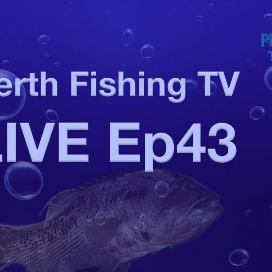 Perth Fishing TV Live Ep43